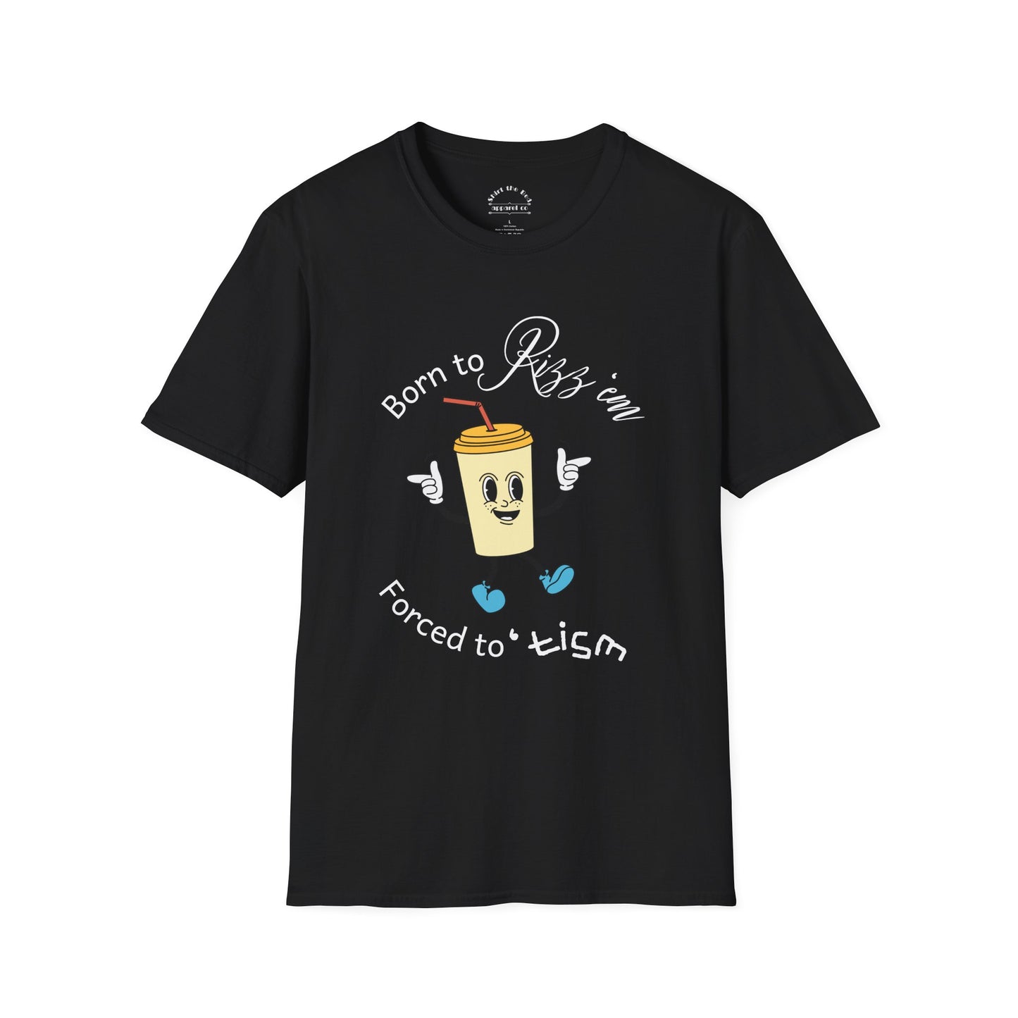 Born to Rizz 'em Forced to 'tism Cup T-Shirt