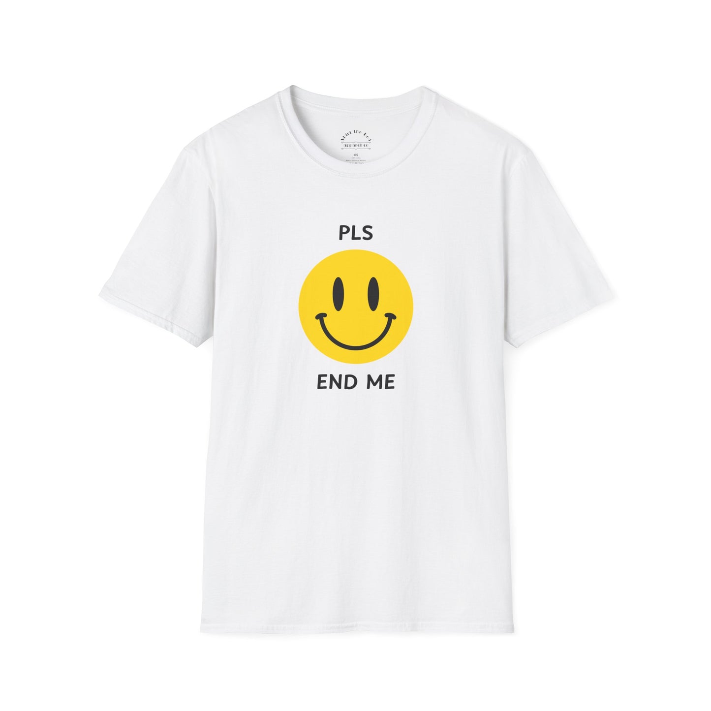 PLS END ME T-Shirt