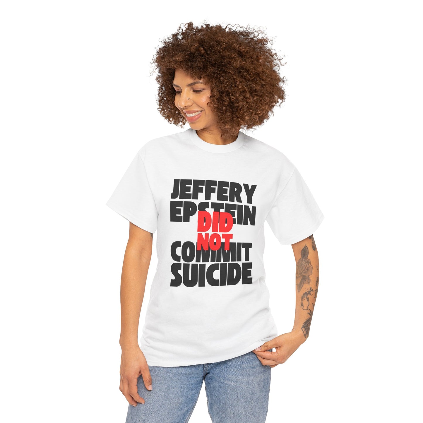 Jeffery Epstein Did Not Commit Suicide But I Just Might T-Shirt