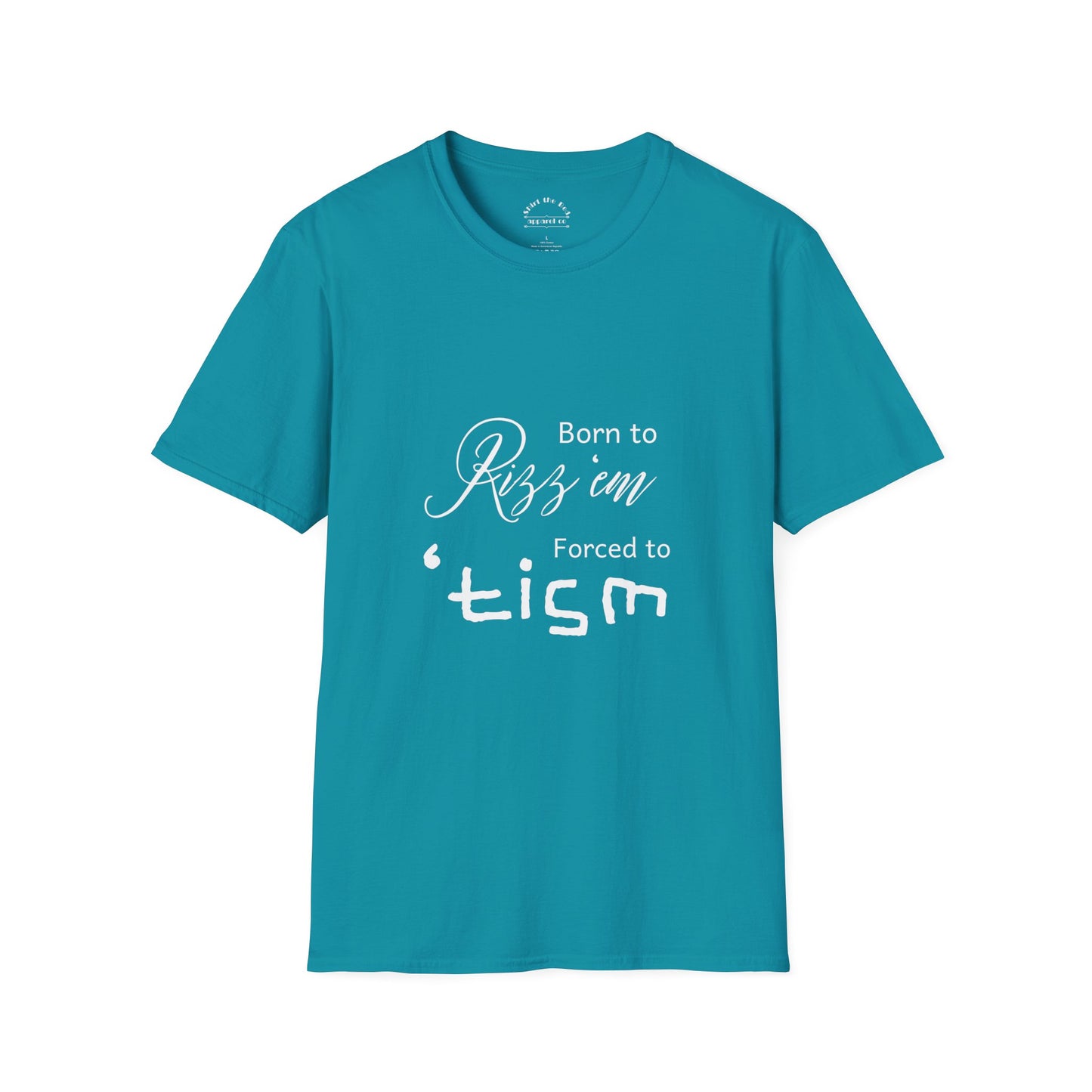 Born to Rizz 'em Forced to 'tism Typography T-Shirt