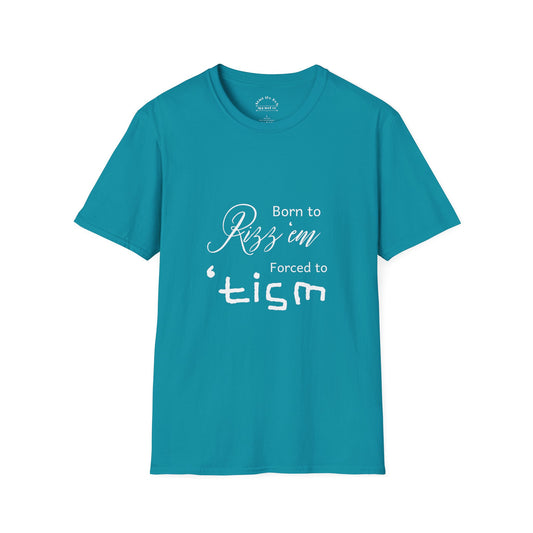 Born to Rizz 'em Forced to 'tism Typography T-Shirt