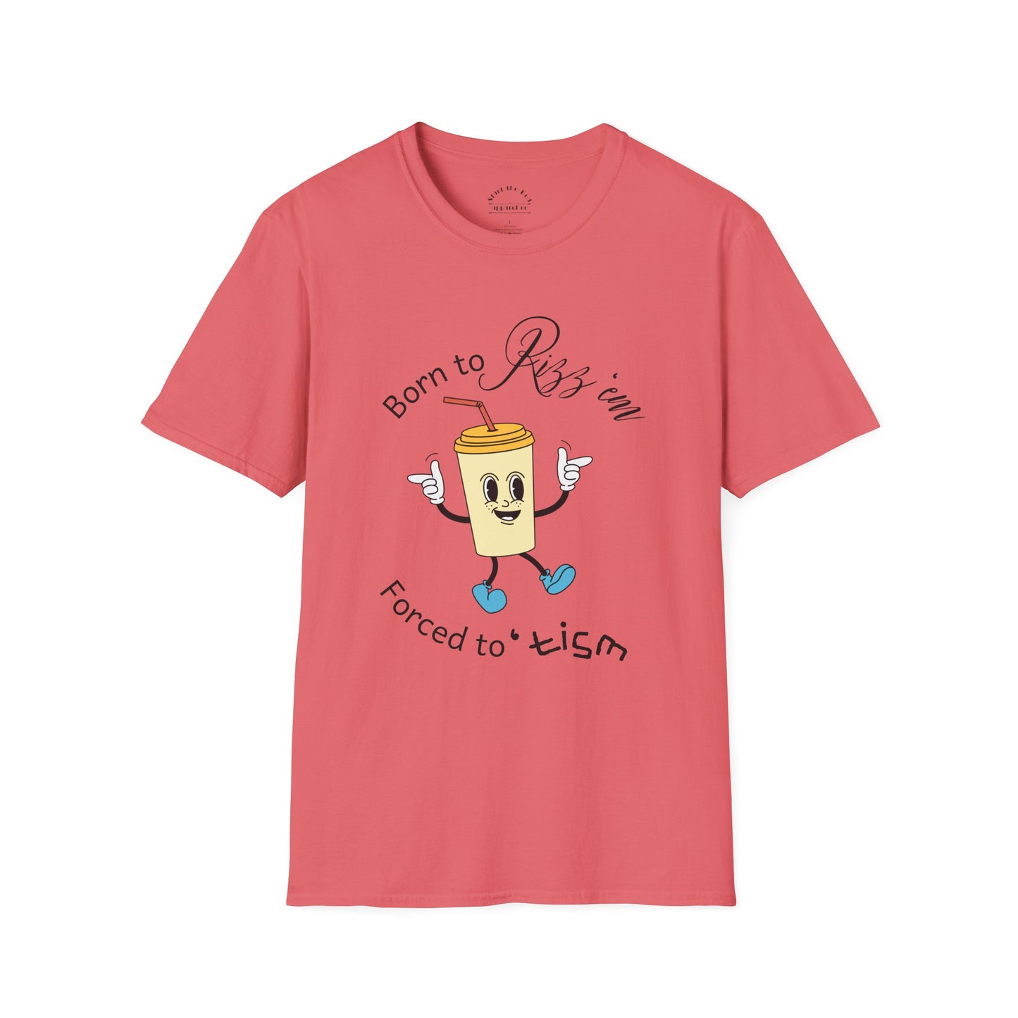 Born to Rizz 'em Forced to 'tism Cup T-Shirt