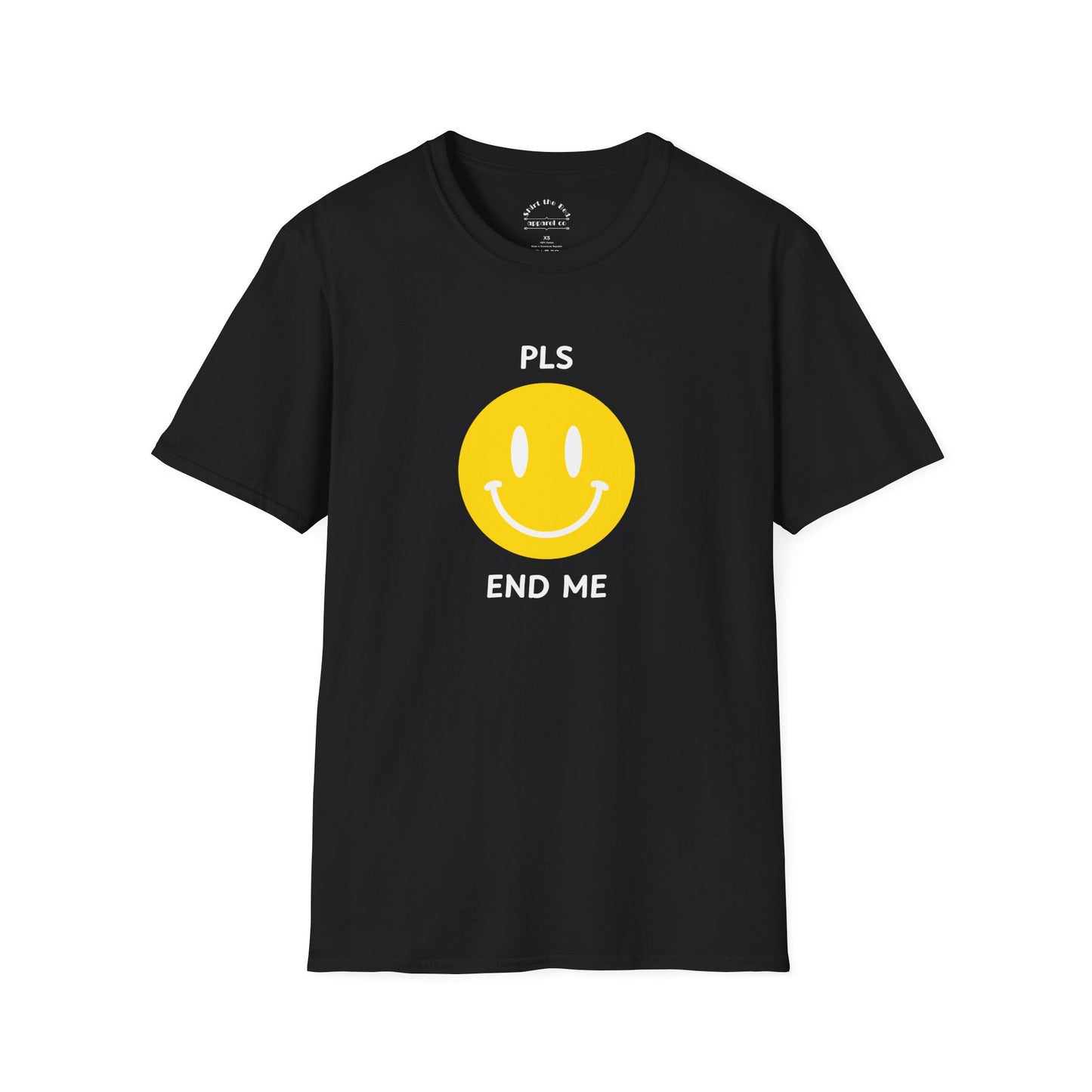 PLS END ME T-Shirt