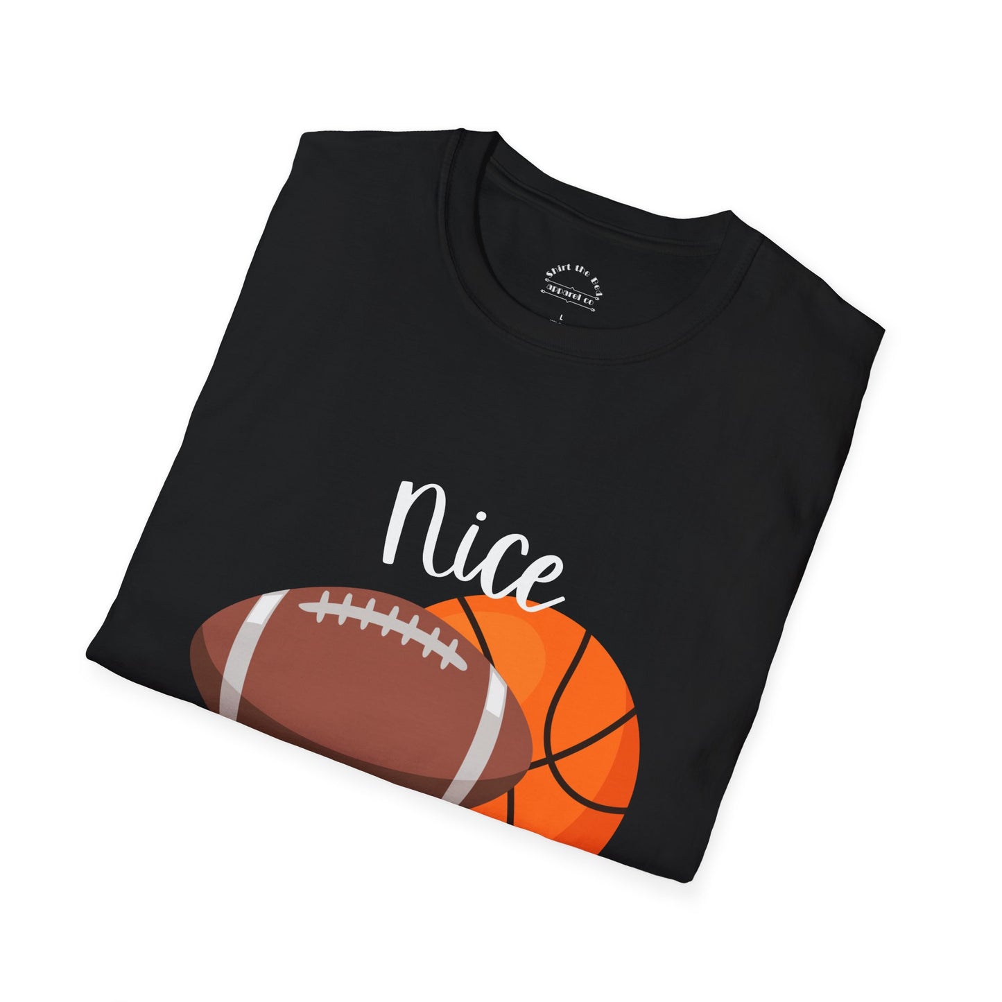 Nice Balls - Football Basketball T-Shirt