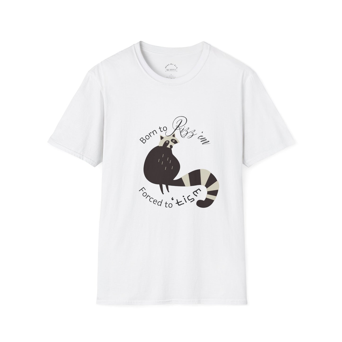 Born to Rizz 'em Forced to 'tism Racoon T-Shirt