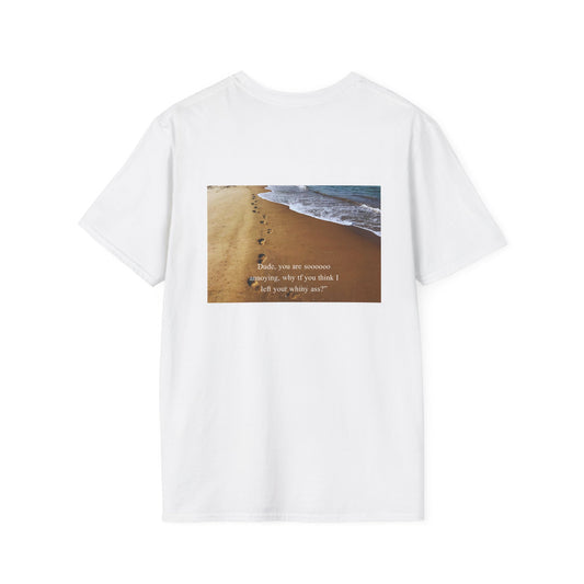 Footprints in the Sand - "Dude, you are sooooooo annoying." Picture T-Shirt