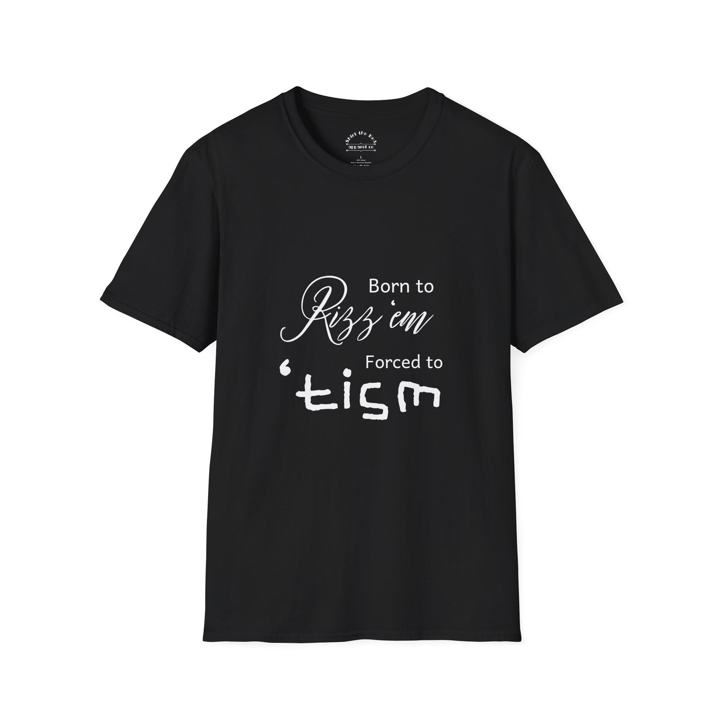 Born to Rizz 'em Forced to 'tism Typography T-Shirt