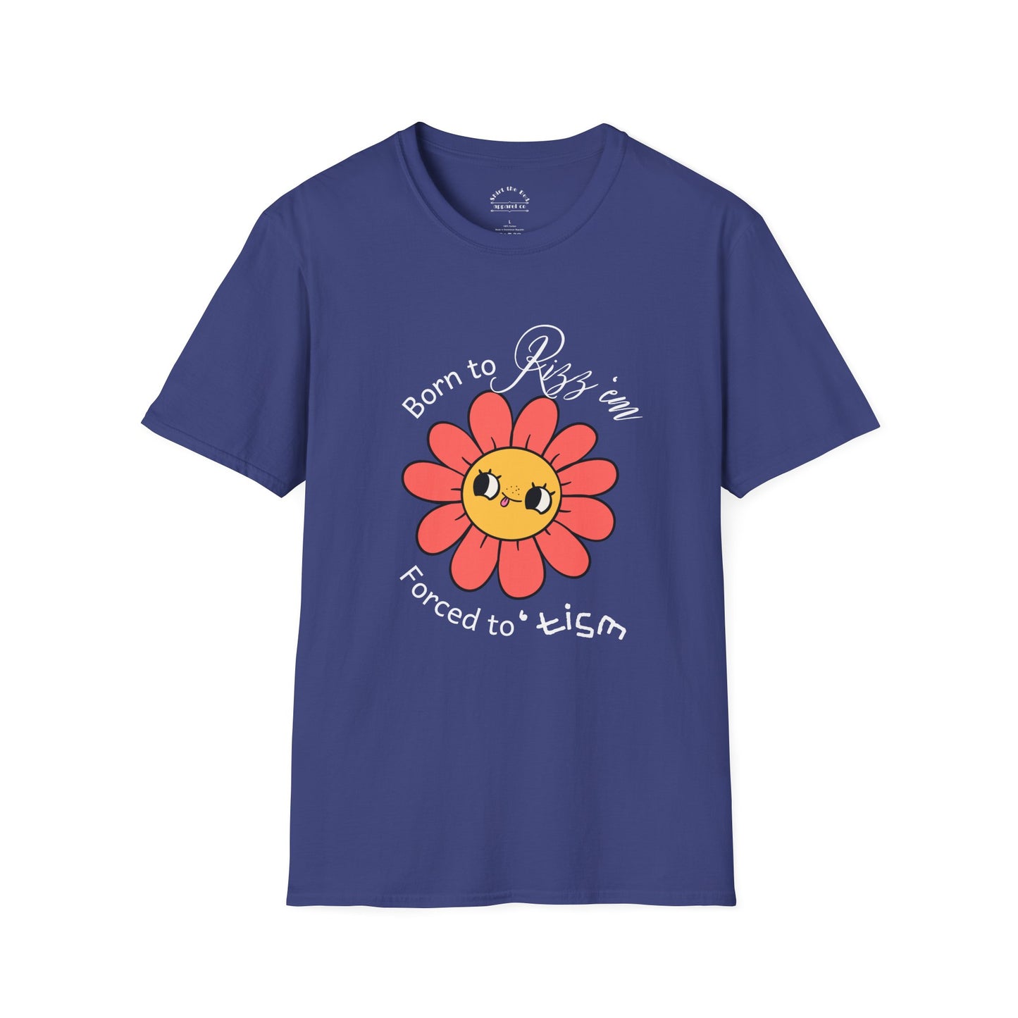 Born to Rizz 'em Forced to 'tism Flower T-Shirt