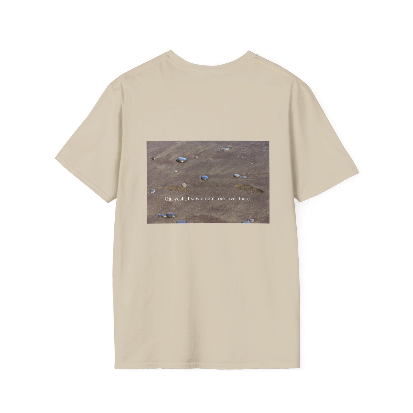 Footprints in the Sand - "Oh yeah, sorry, I saw a cool rock over there." Picture T-Shirt